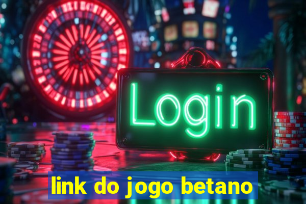 link do jogo betano